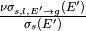 \frac{\nu\sigma_{s,l,E'\rightarrow g}\left(E'\right)}{\sigma_s\left(E'\right)}