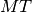 MT