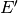 E'